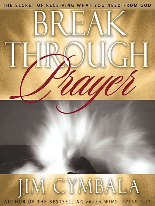 Title details for Breakthrough Prayer by Jim Cymbala - Available